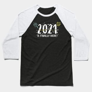 2021 is Finally Here Happy Holidays Baseball T-Shirt